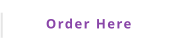 Order Here